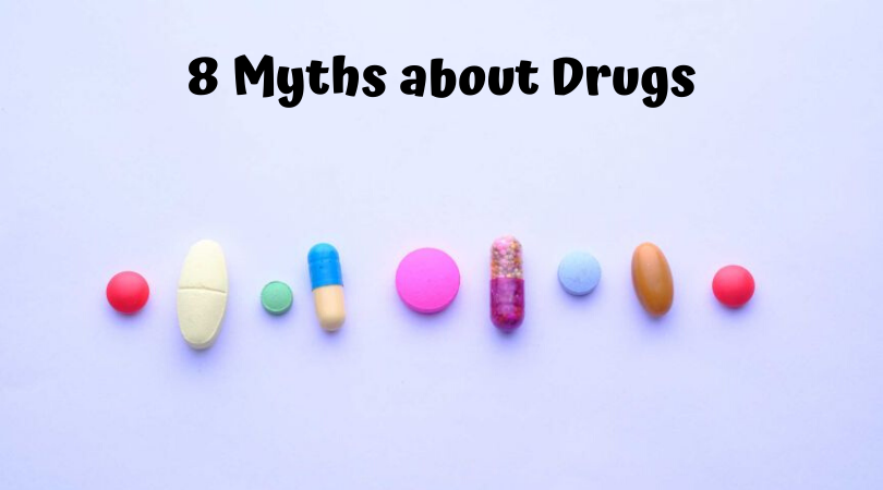 8 Myths about Drugs